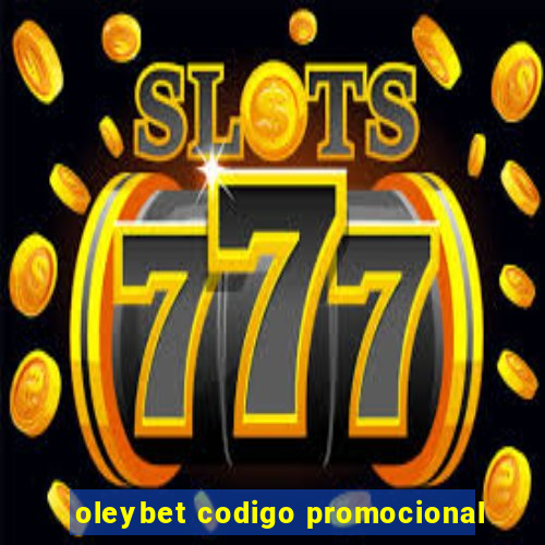 oleybet codigo promocional